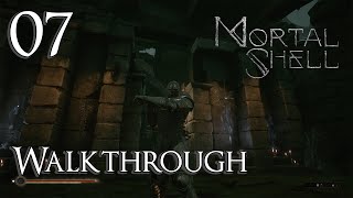 Mortal Shell  Walkthrough Part 7 Eternal Narthex [upl. by Marmawke909]