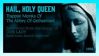 Trappist Monks of The Abbey of Gethsemani ‎– Hail Holy Queen [upl. by Lorelle]