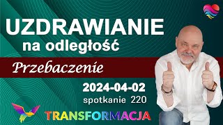 Działanie z przebaczeniem  Medytacja uzdrawiająca z Uzdrowicielami Zbigniewem Popko i Agatą Popko [upl. by Allimaj]