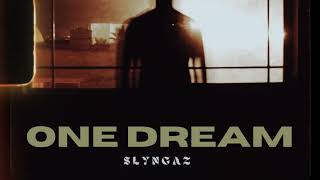 SLYNGAZ  ONE DREAM AUDIO [upl. by Areis]