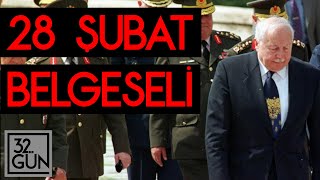 28 Şubat Belgeseli  Tek Bölüm  32 Gün Arşivi [upl. by Muhammad]