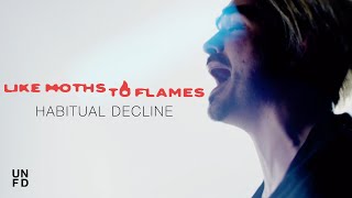 Like Moths To Flames  Habitual Decline Official Music Video [upl. by Terris997]