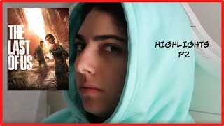 Dina plays TLOU highlights p2 [upl. by Hannazus357]