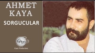 Sorgucular Ahmet Kaya [upl. by Eniamej]