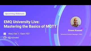 EMQ University Live Mastering the Basics of MQTT Protocol [upl. by Dodd]