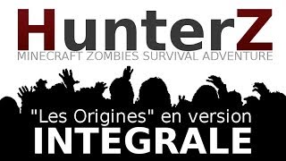 HunterZ  Les Origines  Version Intégrale  gussdx minecraft Fr [upl. by Saleme]