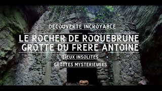 Le Rocher de Roquebrune grotte du frère Antoine [upl. by Adnoraj]