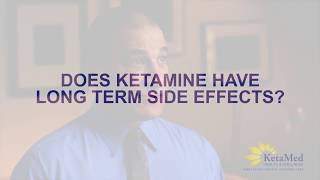 Does Ketamine Have Long Term Side Effects [upl. by Asilehc810]