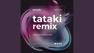 Tataki Remix Version [upl. by Mckale]