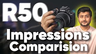 Canon R50 Impressions  Specifications R50 vs R10 vs M50 vs Sony Hindi [upl. by Etnasa904]