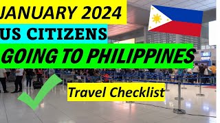 TRAVEL REQUIREMENTS FOR US CITIZENS GOING TO PHILIPPINES  JANUARY 2024 [upl. by Perdita]