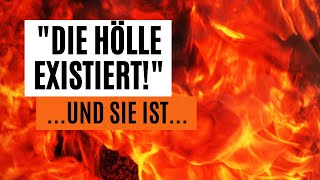 quotDie Hölle existiertquot  und sie ist schrecklicher als ihr glaubt [upl. by Merell950]