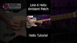 free atmospheric guitar patches line 6 helix shorts [upl. by Paugh]