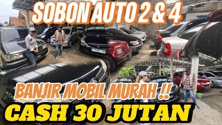 TURUN HARGA SOBON AUTO 2 amp 4 Banjir Mobil murah nih‼️ Semua diobral di bawah pasar‼️ Cash 30jutaan‼️ [upl. by Sion]