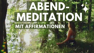 Abendritual  Geführte Meditation amp positive Affirmationen zum Einschlafen [upl. by Acinonrev918]