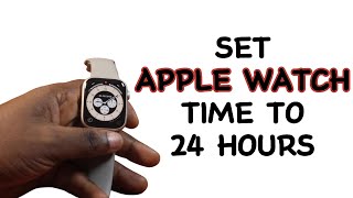 How to Set Apple Watch to 24Hours Time [upl. by Wymore]