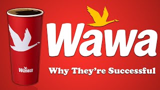 Wawa  Why Theyre Successful [upl. by Nylad]