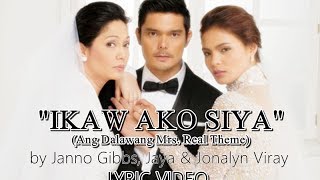 Ikaw Ako Siya by Janno Gibbs Jaya amp Jonalyn Viray LYRIC VIDEO [upl. by Anilys510]