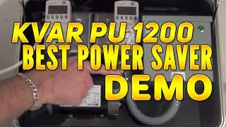 KVAR PU 1200 Best Power Saver Demonstration [upl. by Nnylyram]