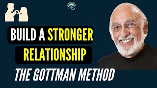 The Gottman method  How to Build a Stronger Relationship [upl. by Nannerb828]