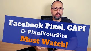 Facebook Pixel CAPI and PixelYourSite MUST KNOWN Things [upl. by Rawley88]