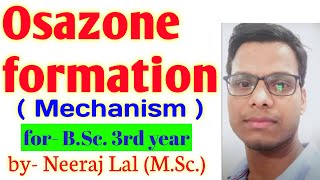 Osazone formation mechanism [upl. by Miof Mela]