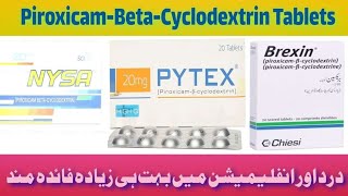 Piroxicam Beta Cyclodextrin Tablets  Brexin Tablet  Nysa Tablet  Pytex Tablet [upl. by Sorgalim]