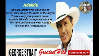 George Strait Adalida with Lyrics [upl. by Servetnick995]