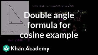 Double angle formula for cosine example  Trig identities and examples  Trigonometry  Khan Academy [upl. by Jedlicka985]