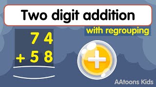 Learn TWO DIGIT ADDITION with carry  Two digit addition with regrouping  AAtoonsKids [upl. by Gilberta]