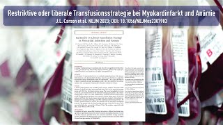 Restriktive oder liberale Transfusionsstrategie bei Myokardinfarkt und Anämie [upl. by Ruffi909]