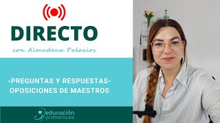 🔴 Vivo de Preguntas y Respuestas  Oposiciones de maestros  19 de septiembre [upl. by Ryun]