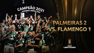 COMPLETO  Melhores momentos  Palmeiras 2 x 1 Flamengo  Final  Libertadores 2021 [upl. by Maud]