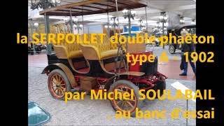 Serpollet double phaëton type A  1902 par Michel SOULABAIL [upl. by Yenreit]