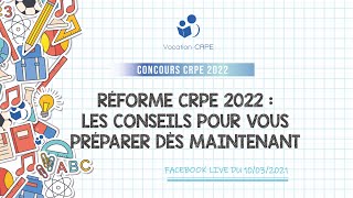 CRPE 2022 ～ RÉFORME  PRÉPAREZ VOUS DÈS MAINTENANT [upl. by Haimerej639]