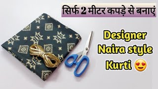 New Designer Naira Style Kurti Cutting and StitchingVery easy KurtiSuit Cutting For Beginners [upl. by Bradman]