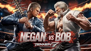 TEKKEN 7 NEGAN VS BOB Ultra HD Gameplay  Bawyeos Plays [upl. by Lamori]