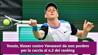 Tennis Sinner contro Vavassori da non perdere per la caccia al n2 del ranking [upl. by Magulac]