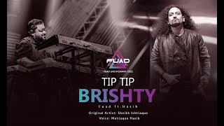 Tip Tip Brishty Fuad ftHasib II Fuad Live In Dhaka 2022 II Sheikh Ishtiaque [upl. by Cilo13]