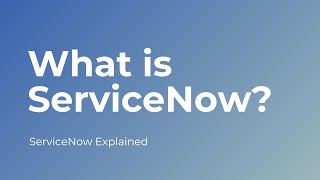 What is ServiceNow  The NOW Platform Explained [upl. by Nawuj]