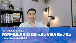 ¿Cómo llenar el formulario DS160  Visa de turista B1B2  Tutorial  EZ Visa [upl. by Rosaleen]