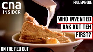 Bak Kut Teh A Singaporean Or Malaysian Creation  On The Red Dot Food Fight  Part 24 [upl. by Eigroeg]