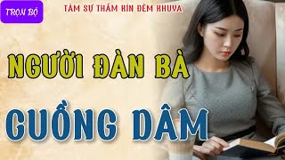 Nghe thử 5 phút là hứng liền quotBA ĐÊM CHIỀU SẾPquot Đọc truyện tâm sự thầm kín đêm khuya mới nhất [upl. by Renrag395]