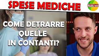 SPESE MEDICHE IN CONTANTI sono DETRAIBILI [upl. by Anelad]