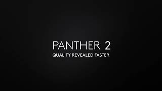 Panther™ 2 for Quality Revealed Faster [upl. by Rehteh813]