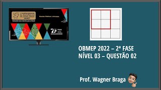 Questão 02 OBMEP 2022 2ª FASE NÍVEL 03 ALGEBRA E ARITMÈTICA TABULEIRO PROJETO OLÍMPICO [upl. by Sandler]