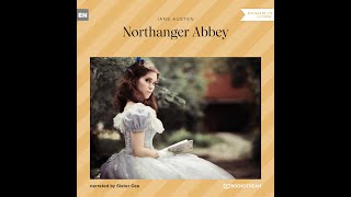 Northanger Abbey – Jane Austen Full Classic Novel Audiobook [upl. by Anrev]