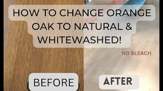 How to change ORANGE OAK wood furniture into whitewashed oak in 3 steps [upl. by Anaugal]