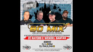 PROGRAMA 80 MIX CANAL DJS DA TRIBO 04102023 [upl. by Yeca607]