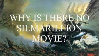 Why is there no Silmarillion movie [upl. by Ilujna]